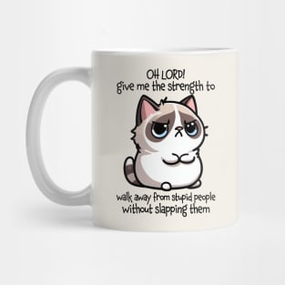 Oh Lord! Give Me The Strength Funny Cat Quote Mug